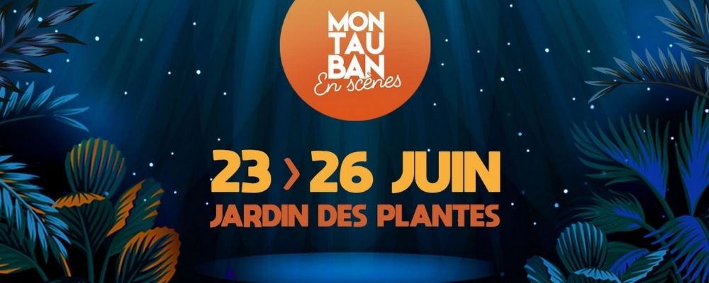 Festival Montauban en Scènes : 1 place offerte !