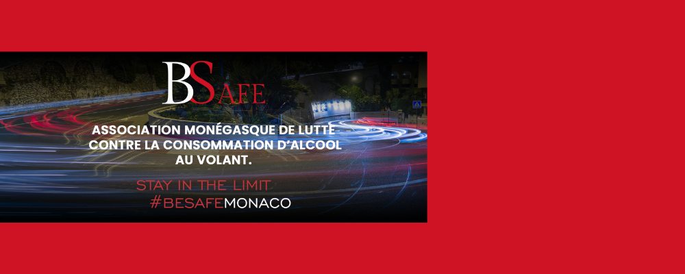 BE SAFE MONACO : 1€ reversé pour lutter contre les dangers de l’alcool au volant