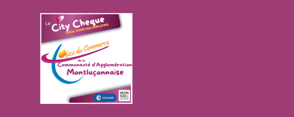 CITY CHEQUE : 5€ offerts chez vos commerçants